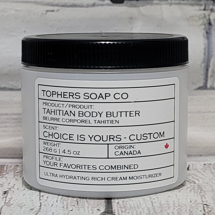 Choice is Yours - Custom Tahitian Body Butter